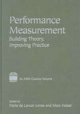 Performance Measurement: Building Theory, Improving Practice