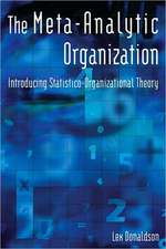 The Meta-Analytic Organization: Introducing Statistico-Organizational Theory