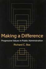 Making a Difference: Progressive Values in Public Administration: Progressive Values in Public Administration