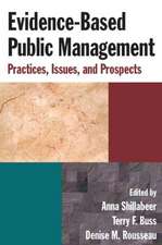 Evidence-Based Public Management: Practices, Issues and Prospects