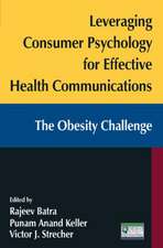 Leveraging Consumer Psychology for Effective Health Communications: The Obesity Challenge: The Obesity Challenge