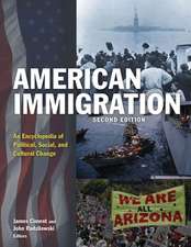 American Immigration: An Encyclopedia of Political, Social, and Cultural Change