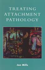 Treating Attachment Pathology