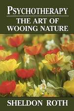 Psychotherapy: The Art of Wooing Nature