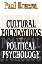 Cultural Foundations of Political Psychology