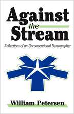 Against the Stream: Reflections of an Unconventional Demographer