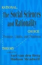 The Social Sciences and Rationality: Promise, Limits, and Problems