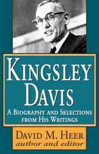 Kingsley Davis: A Biography and Selections from His Writings