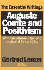 Auguste Comte and Positivism: The Essential Writings