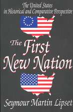 The First New Nation: The United States in Historical and Comparative Perspective