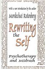 Rewriting the Self: Psychotherapy and Midrash