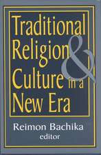 Traditional Religion and Culture in a New Era