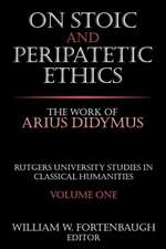 On Stoic and Peripatetic Ethics: The Work of Arius Didymus