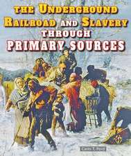 The Underground Railroad and Slavery Through Primary Sources