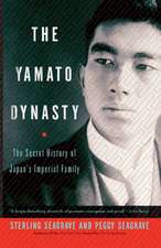 The Yamato Dynasty: The Secret History of Japan's Imperial Family