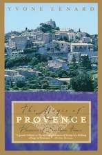 The Magic of Provence: Pleasures of Southern France