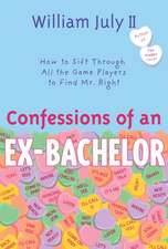 Confessions of an Ex-Bachelor