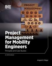 Project Management for Mobility Engineers: Principles and Case Studies