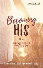 Becoming His