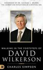 Walking in the Footsteps of David Wilkerson