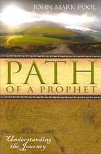 Path of a Prophet: Understanding the Journey