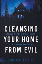 Cleansing Your Home from Evil