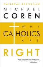 Why Catholics Are Right