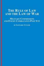 The Rule of Law and the Law of War