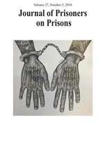 Journal of Prisoners on Prisons, V27 #2: Special Issue: 20 Years of Convict Criminology - Developing Insider Perspectives in Research Activism
