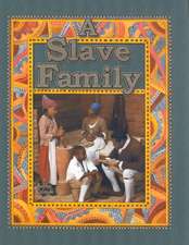 A Slave Family / Bobbie Kalman & Amanda Bishop