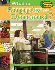 What Is Supply and Demand?