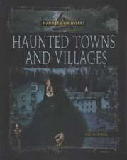 Haunted Towns and Villages