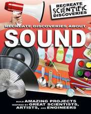 Recreate Discoveries about Sound