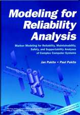 Modeling for Reliability Analysis – Markov Modeling for Reliability, Maintainability, Safety and Supportability Analyses of Complex Systems