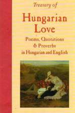 Treasury of Hungarian Love Poems, Quotations & Proverbs: Bilingual