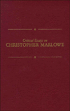 Critical Essays on Christopher Marlow: Christopher Marlowe