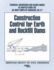 Construction Control for Earth and Rockfill Dams