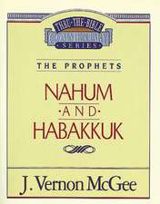 Thru the Bible Vol. 30: The Prophets (Nahum/Habakkuk)