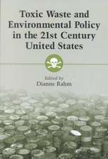 Toxic Waste and Environmental Policy in the 21st Century United States