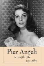 Pier Angeli: A Fragile Life