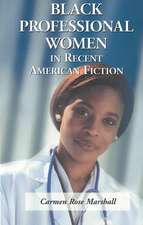 Black Professional Women in Recent American Fiction