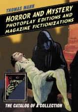 Horror and Mystery Photoplay Editions and Magazine Fictionalizations: 