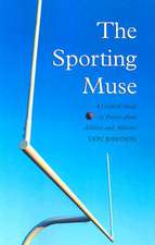 The Sporting Muse: A Critical Study of Poetry about Athletes and Athletics