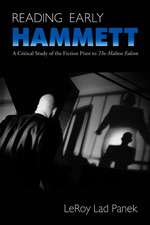 Reading Early Hammett: A Critical Study of the Fiction Prior to the Maltese Falcon