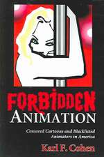 Forbidden Animation: Censored Cartoons and Blacklisted Animators in America