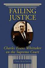 Failing Justice: Charles Evans Whittaker on the Supreme Court