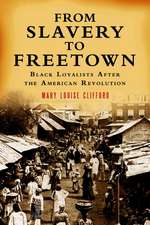 From Slavery to Freetown: Black Loyalists After the American Revolution