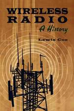 Wireless Radio: A Brief History