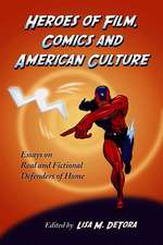 Heroes of Film, Comics and American Culture