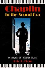 Chaplin in the Sound Era: An Analysis of the Seven Talkies